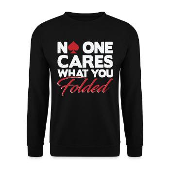 Niemand kümmert sich darum, was du gefaltet hast - Unisex Pullover - Schwarz - Vorne - Alina (178cm) & Michal (187cm)