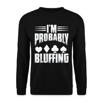 Ich bluffe wahrscheinlich - Unisex Pullover - Schwarz - Vorne - Alina (178cm) & Michal (187cm)