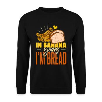 In Banana Years I'm Bread - Unisex Sweatshirt - black - Front - Alina (178cm) & Michal (187cm)