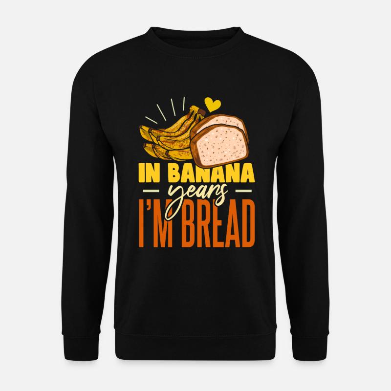 In Bananenjahren bin ich Brot - Unisex Pullover - Schwarz