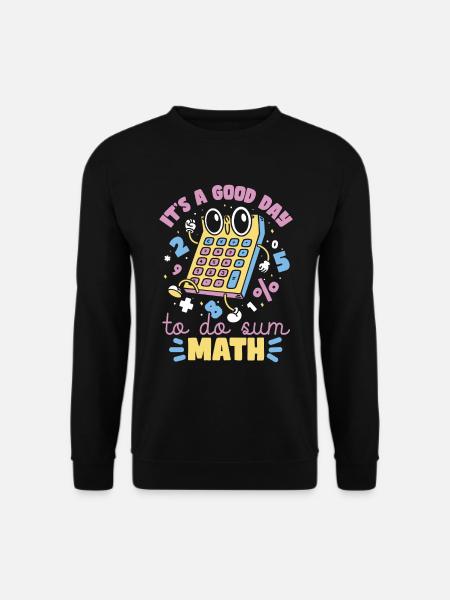 Math Teacher Quote - Unisex Sweatshirt - black