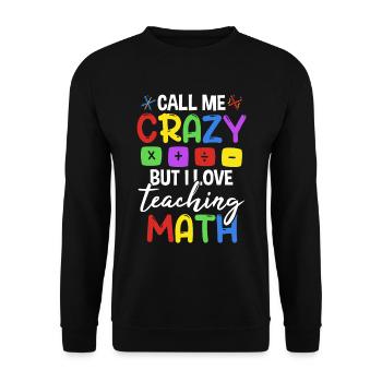 I Love Teaching Math - Unisex Sweatshirt - black - Front - Alina (178cm) & Michal (187cm)