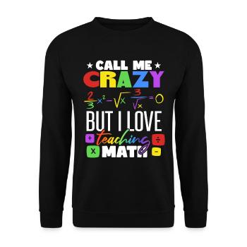 I Love Teaching Math - Unisex Sweatshirt - black - Front - Alina (178cm) & Michal (187cm)
