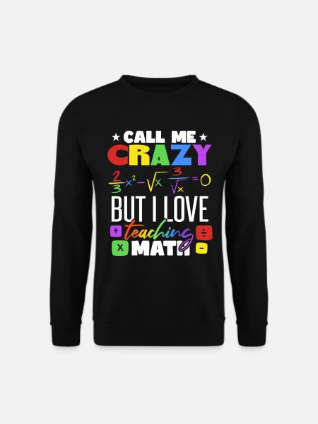 I Love Teaching Math - Unisex Sweatshirt - black