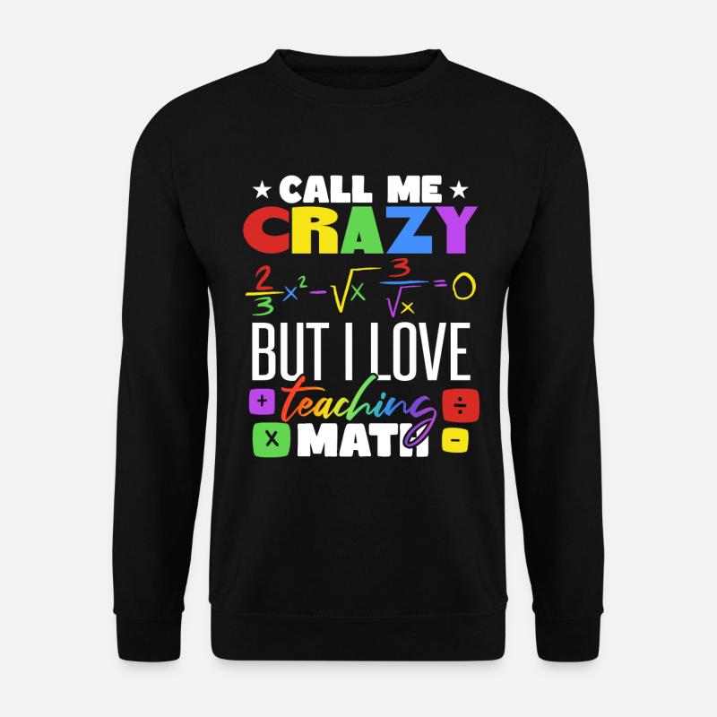 I Love Teaching Math - Unisex Sweatshirt - black