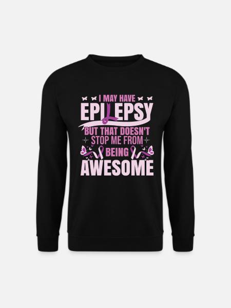 I May Have Epilepsy - Unisex Sweatshirt - black