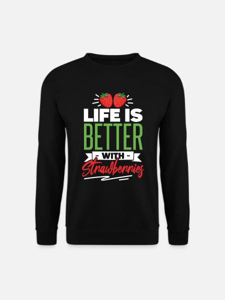Life Is Better Wth Strawberries - Unisex Sweatshirt - black
