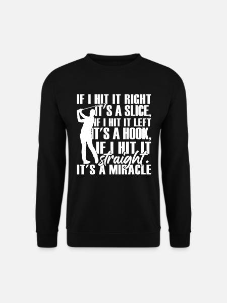 Funny Golf Quote Golfing Golf Player - Unisex Sweatshirt - black