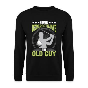 Never Underestimate The Old Guy - Unisex Sweatshirt - black - Front - Alina (178cm) & Michal (187cm)