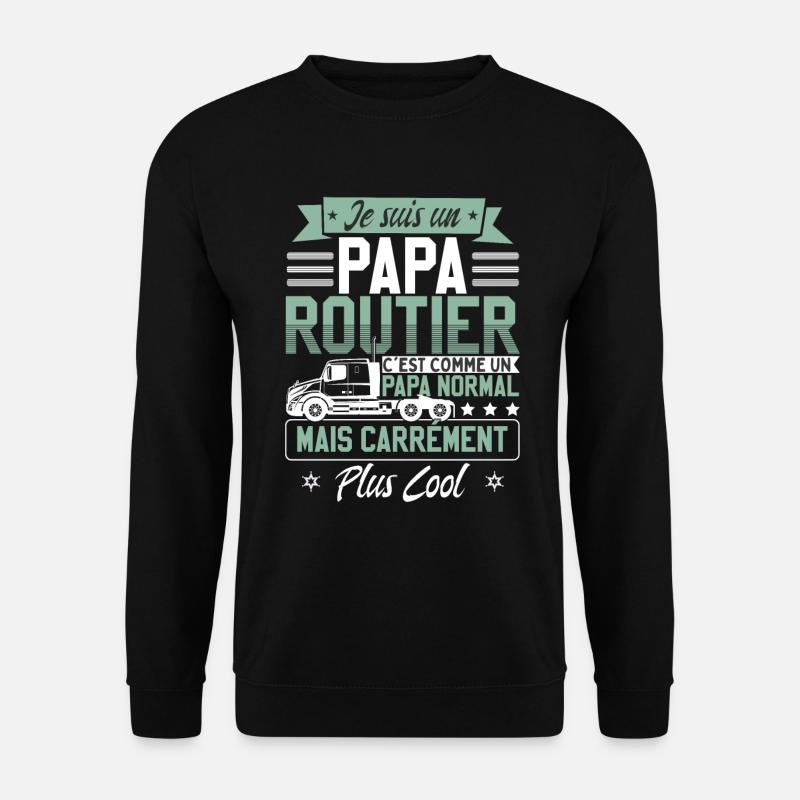 Je Suis Papa Routier - Sweat-shirt Unisexe - noir