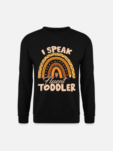 I Speak Fluent Toddler - Unisex Sweatshirt - black