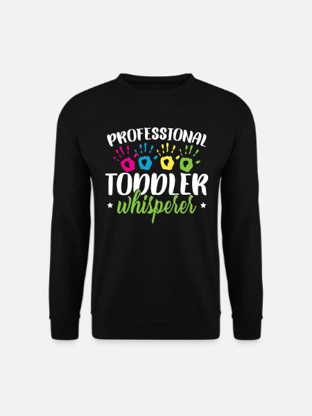 Professional Toddler Whisperer - Unisex Sweatshirt - black