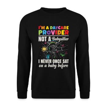 I'm A Daycare Provider - Unisex Sweatshirt - black - Front - Alina (178cm) & Michal (187cm)