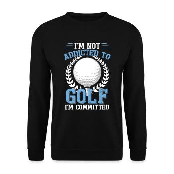 I'm Not Addicted To Golf - Unisex Sweatshirt - black - Front - Alina (178cm) & Michal (187cm)