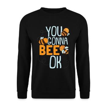 You Gonna Bee Ok - Unisex Sweatshirt - black - Front - Alina (178cm) & Michal (187cm)