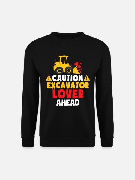Excavator Lover Ahead - Unisex Sweatshirt - black