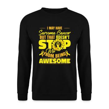 I May Have Sarcoma Cancer - Unisex Sweatshirt - black - Front - Alina (178cm) & Michal (187cm)