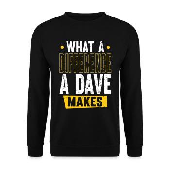 What A Difference A Dave Makes - Unisex Sweatshirt - black - Front - Alina (178cm) & Michal (187cm)