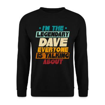 I'm The Legendary Dave - Unisex Sweatshirt - black - Front - Alina (178cm) & Michal (187cm)