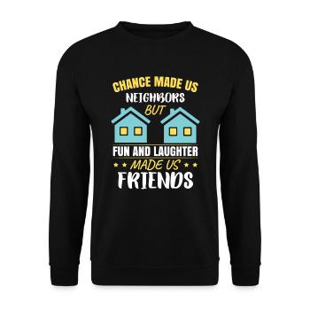Nachbar, aber Spaß und Lachen haben uns zu Freunden gemacht - Unisex Pullover - Schwarz - Vorne - Alina (178cm) & Michal (187cm)
