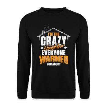 Crazy Neighbor - Unisex Sweatshirt - black - Front - Alina (178cm) & Michal (187cm)