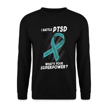 I Battle PTSD | PTSD Awareness - Unisex Sweatshirt - black - Front - Alina (178cm) & Michal (187cm)