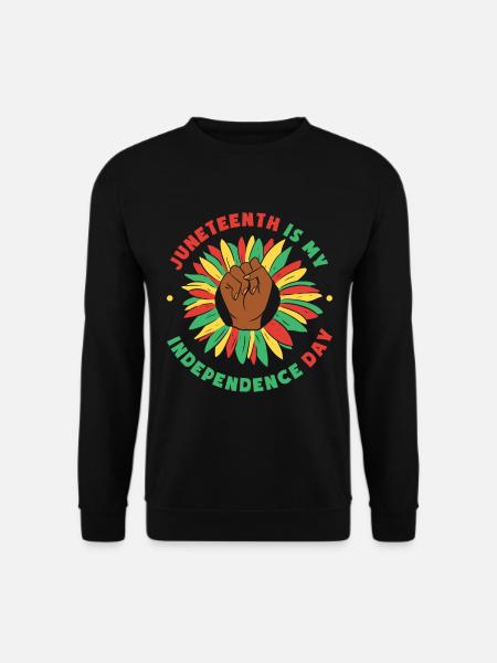 Juneteenth Is My Independence Day - Unisex Sweatshirt - black