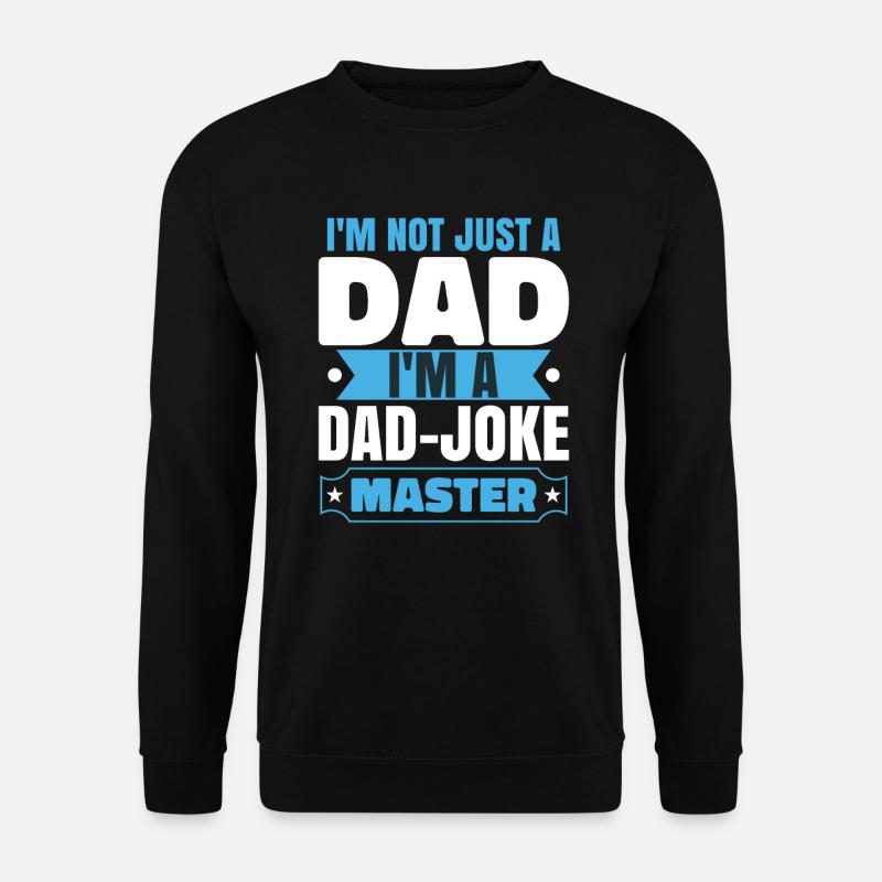 Ich bin ein Papa-Witze-Meister - Unisex Pullover - Schwarz