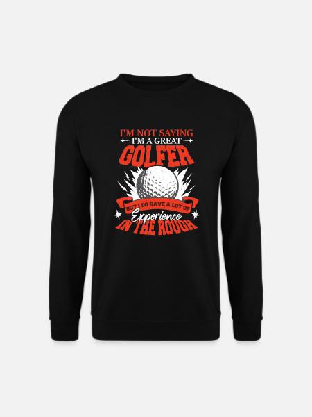 I'm A Great Golfer - Unisex Sweatshirt - black