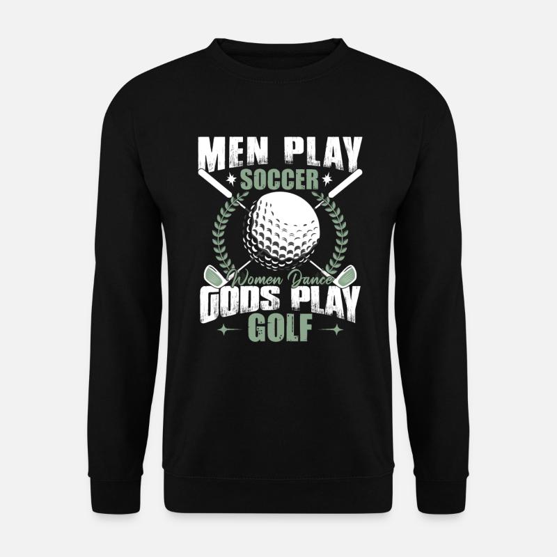 Gods Play Golf - Unisex Sweatshirt - black