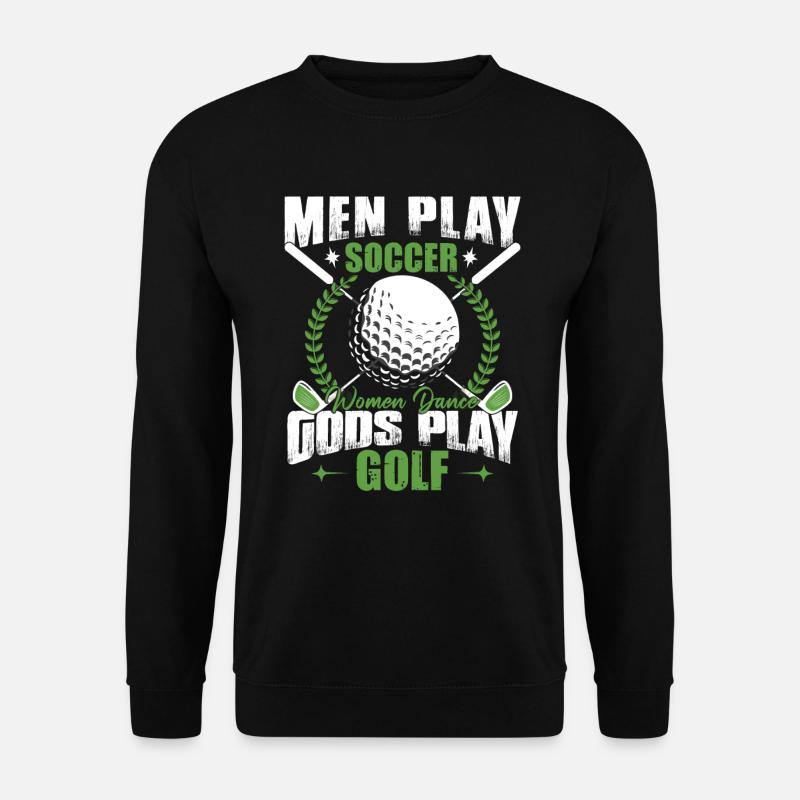 Gods Play Golf - Unisex Sweatshirt - black
