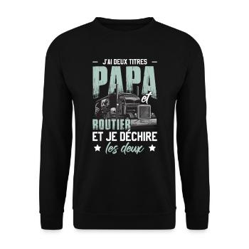 J'Ai Deux Titres Papa Et Routier - Sweat-shirt Unisexe - noir - Devant - Alina (178cm) & Michal (187cm)