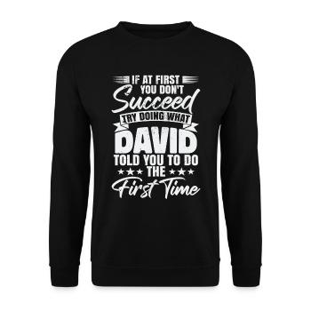 Try Doing What David Told You To Do - Unisex Sweatshirt - black - Front - Alina (178cm) & Michal (187cm)