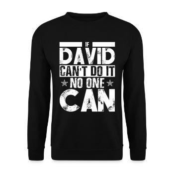 Funny Dad David Name Forename - Unisex Sweatshirt - black - Front - Alina (178cm) & Michal (187cm)