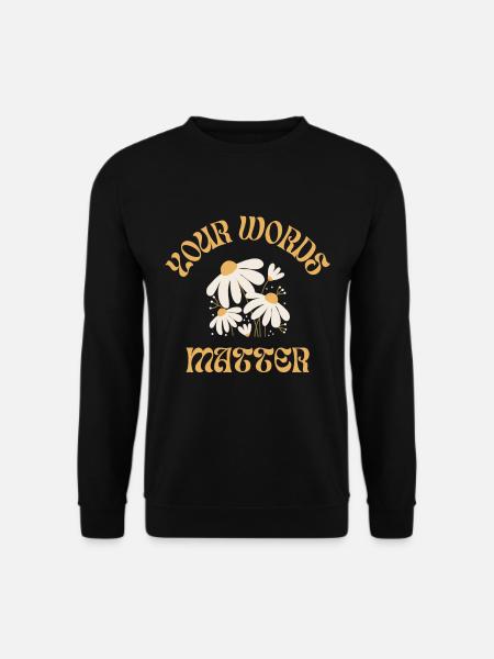 Logopädie Your Words Matter Blume - Unisex Pullover - Schwarz
