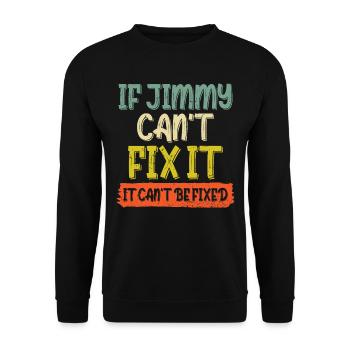 Wenn Jimmy es nicht reparieren kann - Unisex Pullover - Schwarz - Vorne - Alina (178cm) & Michal (187cm)