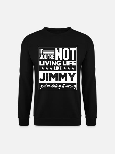 Jimmy Funny Saying - Unisex Sweatshirt - black