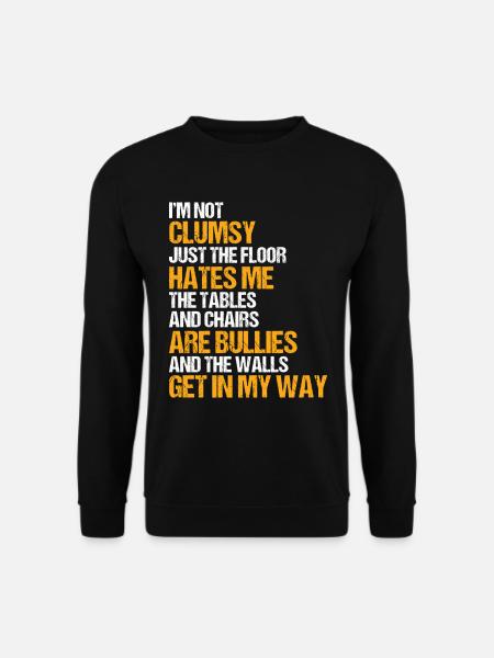 Funny Sarcastic Saying Clumsy Ironic - Unisex Sweatshirt - black