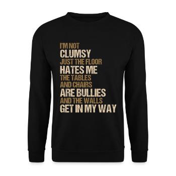 Funny Clumsy Saying - Unisex Sweatshirt - black - Front - Alina (178cm) & Michal (187cm)