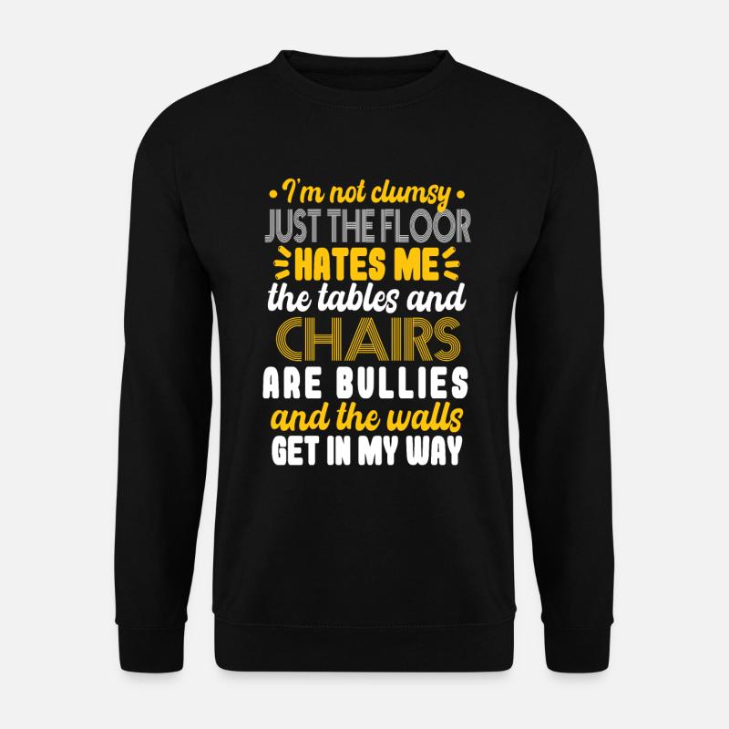 I'm Not Clumsy - Unisex Sweatshirt - black