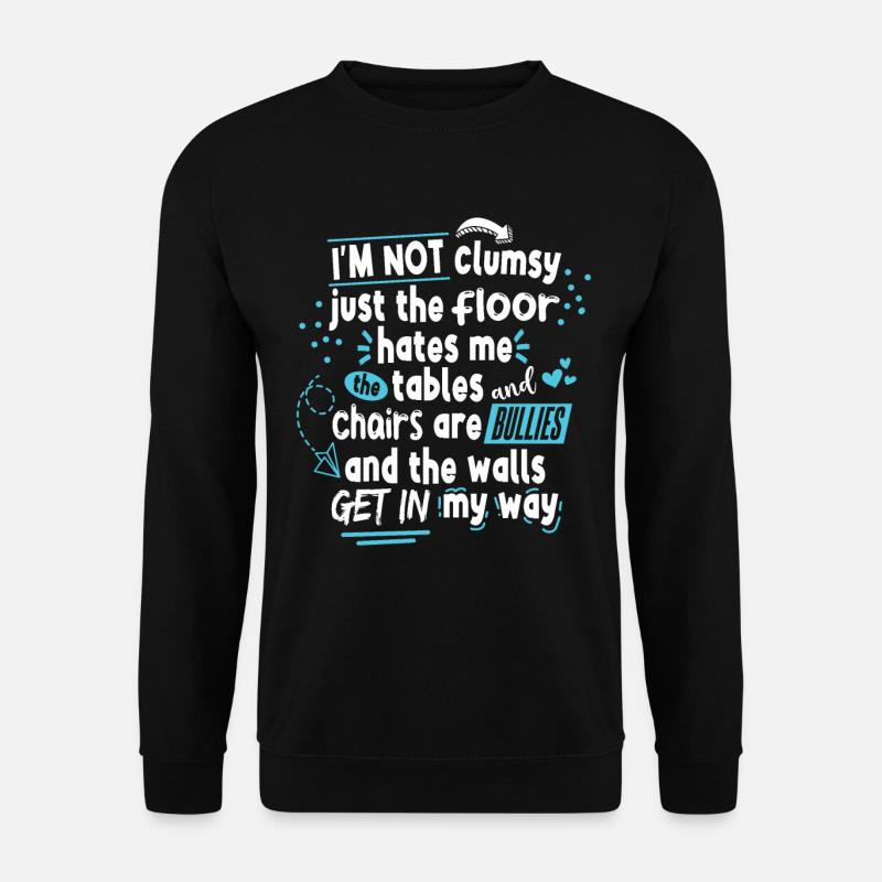 Sarcastic Clumsy Ironic - Unisex Sweatshirt - black