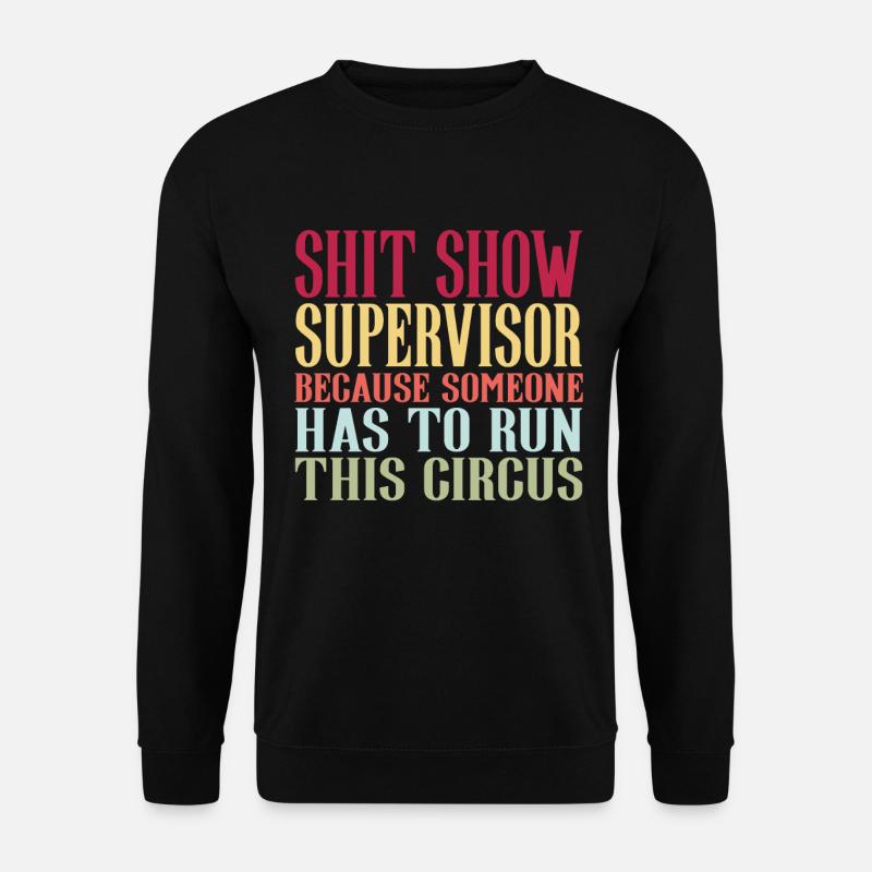 Shit Show Supervisor - Unisex sweater - sort