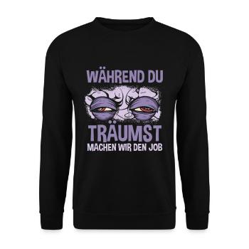 Während du träumst machen wir den Job - Unisex Pullover - Schwarz - Vorne - Alina (178cm) & Michal (187cm)