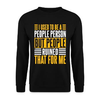 I Used To Be A People Person Men - Unisex Sweatshirt - black - Front - Alina (178cm) & Michal (187cm)
