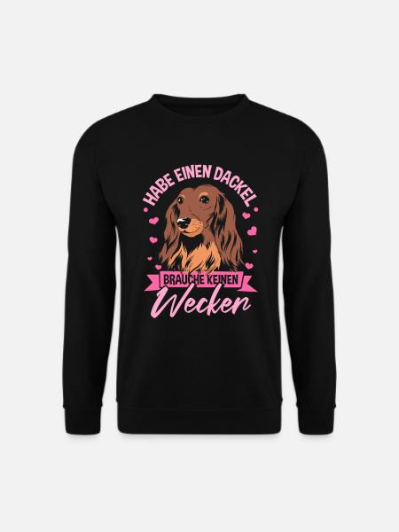 Habe Einen Dackel Brauche Keinen Wecker - Unisex Pullover - Schwarz