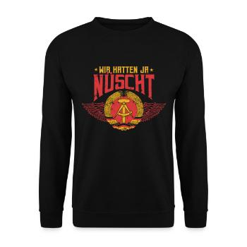 Wir Hatten Ja Nüscht DDR Osten Sachsen Heimat - Unisex Pullover - Schwarz - Vorne - Alina (178cm) & Michal (187cm)