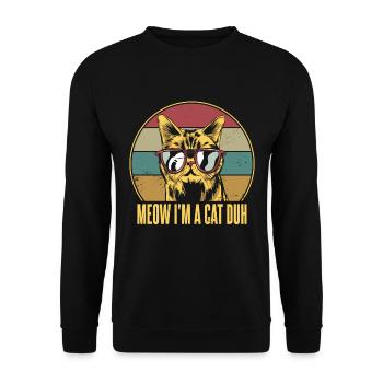 Miau, ich bin eine Katze, duh Katze Sonnenbrille Lustig - Unisex Pullover - Schwarz - Vorne - Alina (178cm) & Michal (187cm)