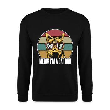 Katze mit Sonnenbrille miau, ich bin eine Katze duh - Unisex Pullover - Schwarz - Vorne - Alina (178cm) & Michal (187cm)
