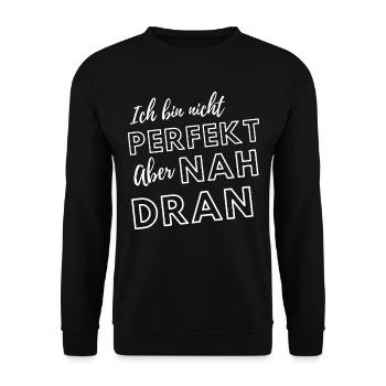 Ich bin nicht perfekt aber nah dran - Unisex Pullover - Schwarz - Vorne - Alina (178cm) & Michal (187cm)
