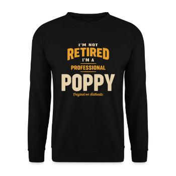 I'm Not Retired I'm a Professional Poppy - Unisex Sweatshirt - black - Front - Alina (178cm) & Michal (187cm)